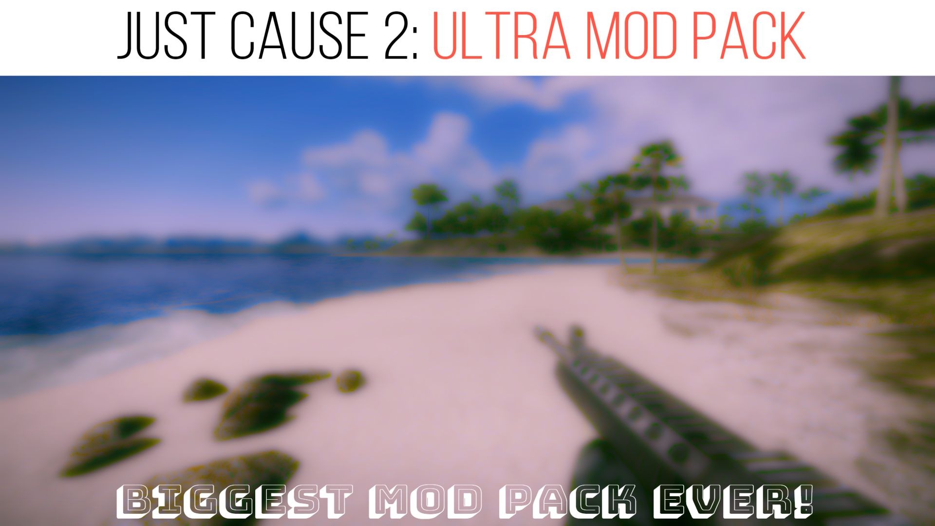 Just Cause 2 – Ultimate Modpack