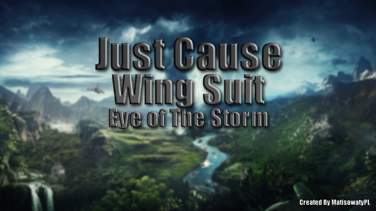 Just Cause 3 Eye of The Storm Wing Suit