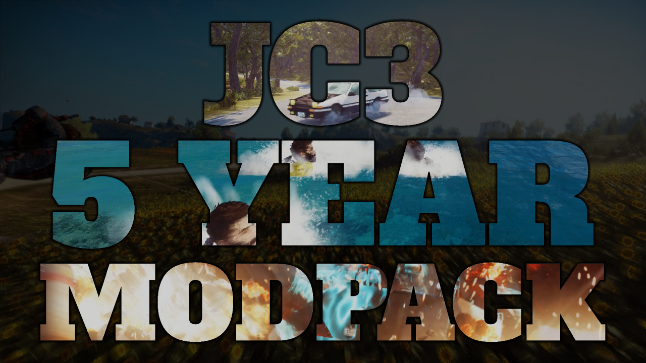 Just Cause 3 – 5 year modpack