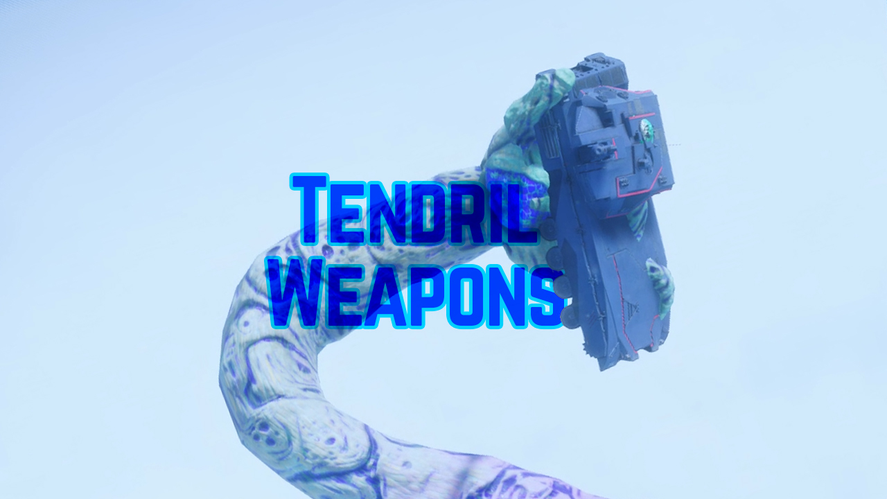 Tendril Weapons