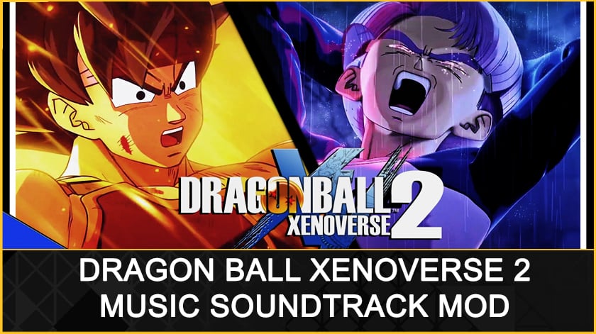 Music Soundtrack MOD – Original Japanese Songs – Xenoverse Mods